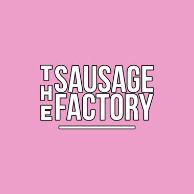 The Sausage Factory